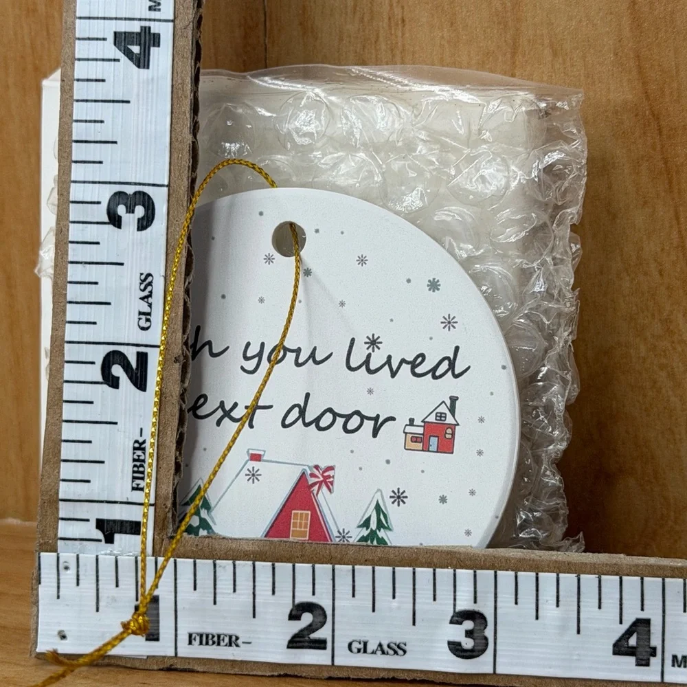 Festive Ceramic Ornament “I Wish You Lived Next Door”